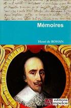 Couverture du livre « MEMOIRES DE HENRI, DUC DE ROHAN » de Henri De Rohan aux éditions Ampelos