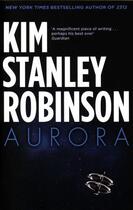 Couverture du livre « AURORA » de Kim Stanley Robinson aux éditions Orbit Uk