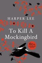 Couverture du livre « To Kill A Mockingbird: 50th Anniversary Edition » de Harper Lee aux éditions Heinemann