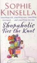 Couverture du livre « Shopaholic ties the knot » de Sophie Kinsella aux éditions Black Swan