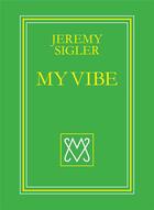 Couverture du livre « My vibe » de Sigler Jeremy aux éditions Dap Artbook