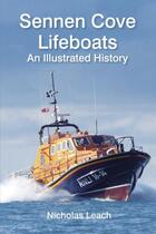 Couverture du livre « Sennen Cove Lifeboats » de Leach Nicholas aux éditions History Press Digital