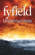 Couverture du livre « Undercurrents » de Frances Fyfield aux éditions Little Brown Uk