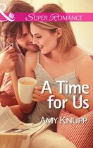 Couverture du livre « A Time for Us (Mills & Boon Superromance) (The Texas Firefighters - Bo » de Amy Knupp aux éditions Epagine