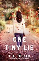 Couverture du livre « One Tiny Lie » de Tucker K A aux éditions Atria Books