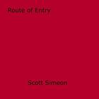 Couverture du livre « Route of Entry » de Scott Simeon aux éditions Epagine