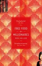 Couverture du livre « FREE FOOD FOR MILLIONAIRES » de Min Jin Lee aux éditions Head Of Zeus