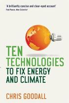 Couverture du livre « Ten Technologies to Fix Energy and Climate » de Chris Goodall aux éditions Profil Digital