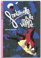 Couverture du livre « Fantômette 51 - Fantômette a la main verte » de Georges Chaulet aux éditions Hachette Jeunesse