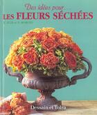 Couverture du livre « Les Fleurs Sechees » de Ercole Moroni aux éditions Dessain Et Tolra