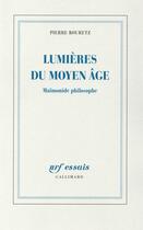 Couverture du livre « Les lumières du Moyen âge ; maïmonide philosophe » de Pierre Bouretz aux éditions Gallimard