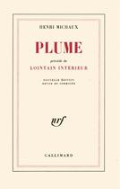 Couverture du livre « Plume / lointain interieur » de Henri Michaux aux éditions Gallimard