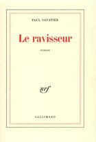 Couverture du livre « Le ravisseur » de Savatier Paul aux éditions Gallimard