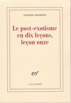 Couverture du livre « Le post-exotisme en dix leçons, leçon onze » de Antoine Volodine aux éditions Gallimard