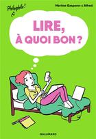 Couverture du livre « Lire, à quoi bon ? » de Martine Gasparov aux éditions Gallimard-jeunesse