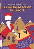 Couverture du livre « La chanson de Roland en 11 récits » de Michel Laporte aux éditions Pere Castor