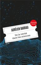 Couverture du livre « De la vérité dans les sciences (3e édition) » de Aurélien Barrau aux éditions Dunod