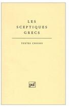 Couverture du livre « Les sceptiques grecs » de Jean-Paul Dumont aux éditions Puf