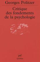 Couverture du livre « Critique des fondements de la psychologie » de Georges Politzer aux éditions Puf