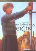 Couverture du livre « Les enchantements de merlin » de Johan/Vogel Francois aux éditions Casterman