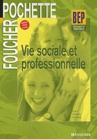 Couverture du livre « Vie sociale et professionnelle » de M-N Gloria aux éditions Foucher