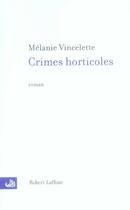 Couverture du livre « Crimes horticoles » de Melanie Vincelette aux éditions Robert Laffont