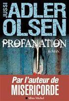 Couverture du livre « Les enquêtes du département V Tome 2 : Profanation » de Jussi Adler-Olsen aux éditions Albin Michel