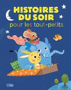 Couverture du livre « Histoires du soir pour les tout-petits » de  aux éditions Lito