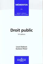 Couverture du livre « Droit Public ; 14e Edition » de Gustave Peiser et Louis Dubouis aux éditions Dalloz