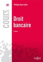 Couverture du livre « Droit bancaire (5e édition) » de Philippe Neau-Leduc aux éditions Dalloz