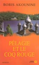 Couverture du livre « Pélagie et le coq rouge » de Boris Akounine aux éditions Presses De La Cite