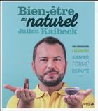 Couverture du livre « Bien-être au naturel » de Julien Kaibeck aux éditions Solar