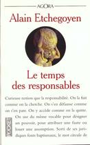 Couverture du livre « Le Temps Des Responsables » de Alain Etchegoyen aux éditions Pocket