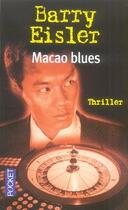 Couverture du livre « Macao blues » de Barry Eisler aux éditions Pocket