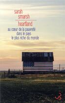 Couverture du livre « Heartland ; au coeur de la pauvreté dans le pays le plus riche du monde » de Sarah Smarsh aux éditions Christian Bourgois