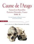 Couverture du livre « Caune de l'Arago, tome IX : les restes humains du pléistocène moyen de la Caune de l'Arago » de Henry De Lumley aux éditions Cnrs