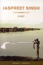 Couverture du livre « Chef » de Jaspreet Singh aux éditions Buchet Chastel