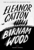 Couverture du livre « Birnam Wood » de Eleanor Catton aux éditions Buchet Chastel