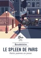 Couverture du livre « Le spleen de Paris ; petits poèmes en prose » de Charles Baudelaire aux éditions J'ai Lu