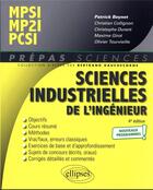 Couverture du livre « Sciences industrielles de l'ingénieur ; MPSI - MP2I - PCSI ; nouveaux programmes » de Patrick Beynet et Christian Collignon aux éditions Ellipses