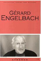 Couverture du livre « Gérard Engelbach ; portrait, bibliographie, anthologie » de Gerard Engelbach aux éditions Nouvel Athanor