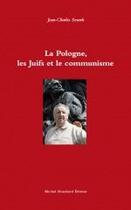 Couverture du livre « La Pologne, les juifs et le communisme » de Jean-Charles Szurek aux éditions Michel Houdiard