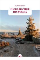 Couverture du livre « Fugue au coeur des Vosges » de Franck Buchy aux éditions Transboreal