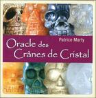 Couverture du livre « L'oracle des cranes de cristal » de Patrice Marty aux éditions Exergue