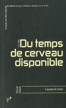 Couverture du livre « Du temps de cerveau disponible » de Manu Causse et Emmanuelle Urien aux éditions Editions In8