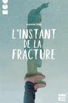 Couverture du livre « L'instant de la fracture » de Antoine Dole aux éditions Talents Hauts