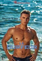 Couverture du livre « Le surfeur » de Sharon Kena aux éditions Sharon Kena