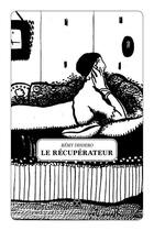 Couverture du livre « Le récuperateur » de Remy Disdero aux éditions Le Tripode