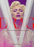 Couverture du livre « Drag queens ; la folle histoire illustrée des vraies queens » de Simon Doonan aux éditions Cernunnos