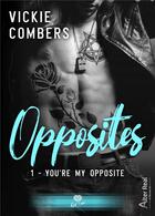 Couverture du livre « You're my opposite » de Combers aux éditions Alter Real